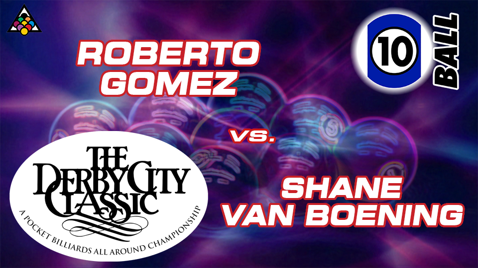 D22-10B1D: Roberto Gomez vs. Shane Van Boening *