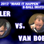 Joshua Filler vs. Shane Van Boening*