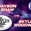 D22-10B6D: Jayson Shaw vs. Skyler Woodward *