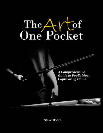 The Art of One Pocket by Steve Booth
